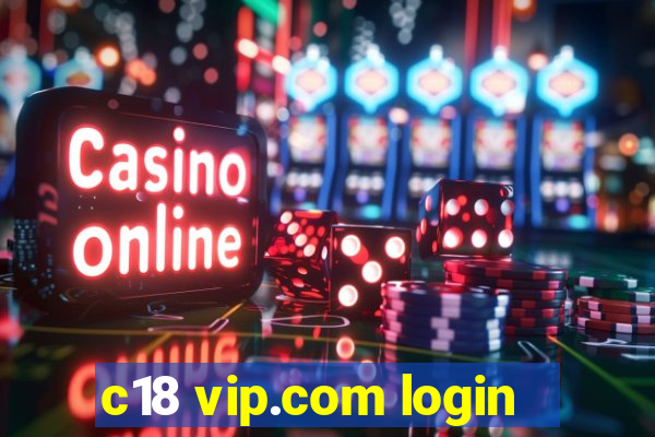 c18 vip.com login